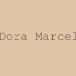 First Person: Dora Marcel