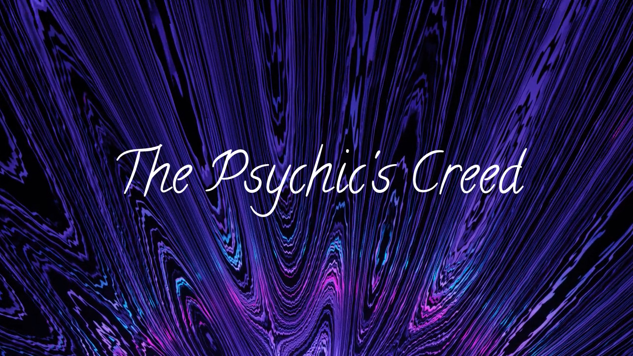 Friday Flash 6: The Psychic’s Creed