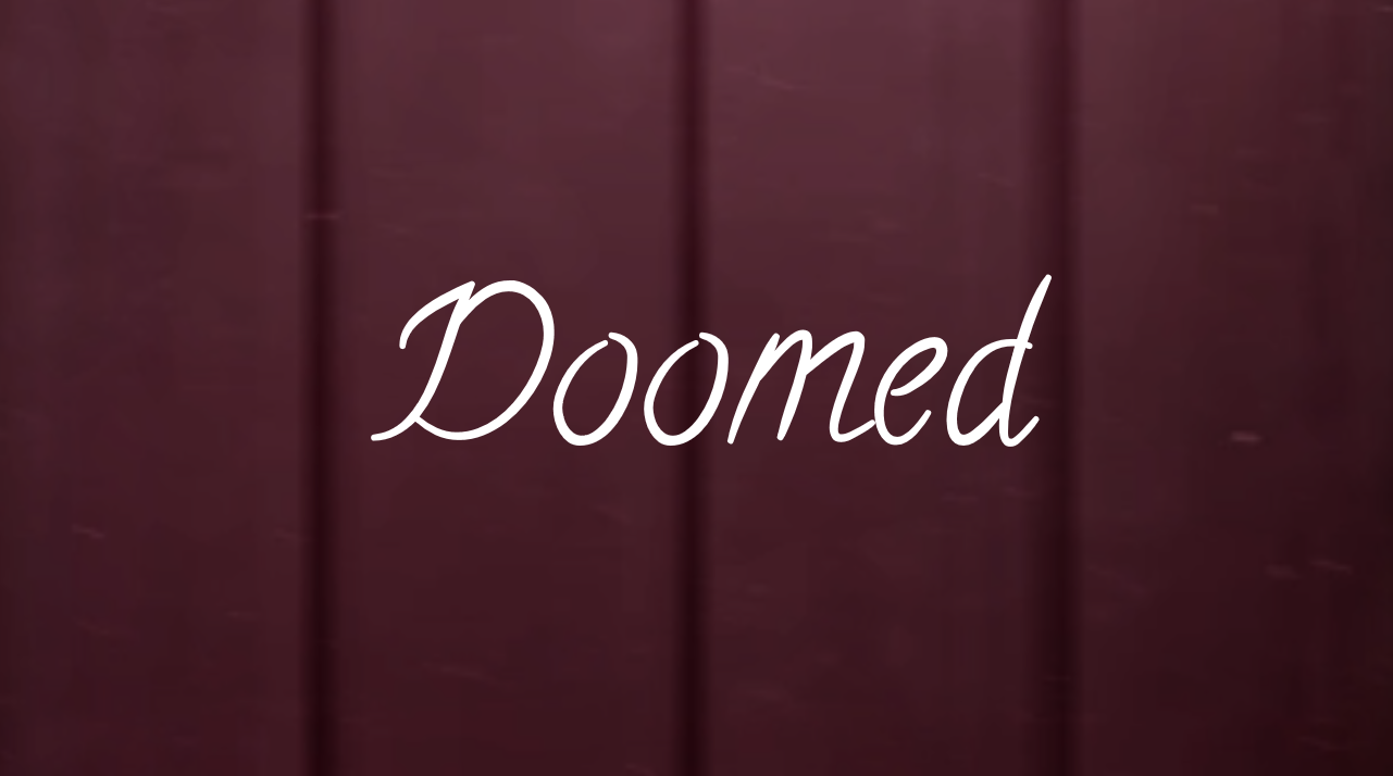 Friday Flash 7: Doomed