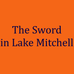 The Sword in Lake Mitchell, Part 5