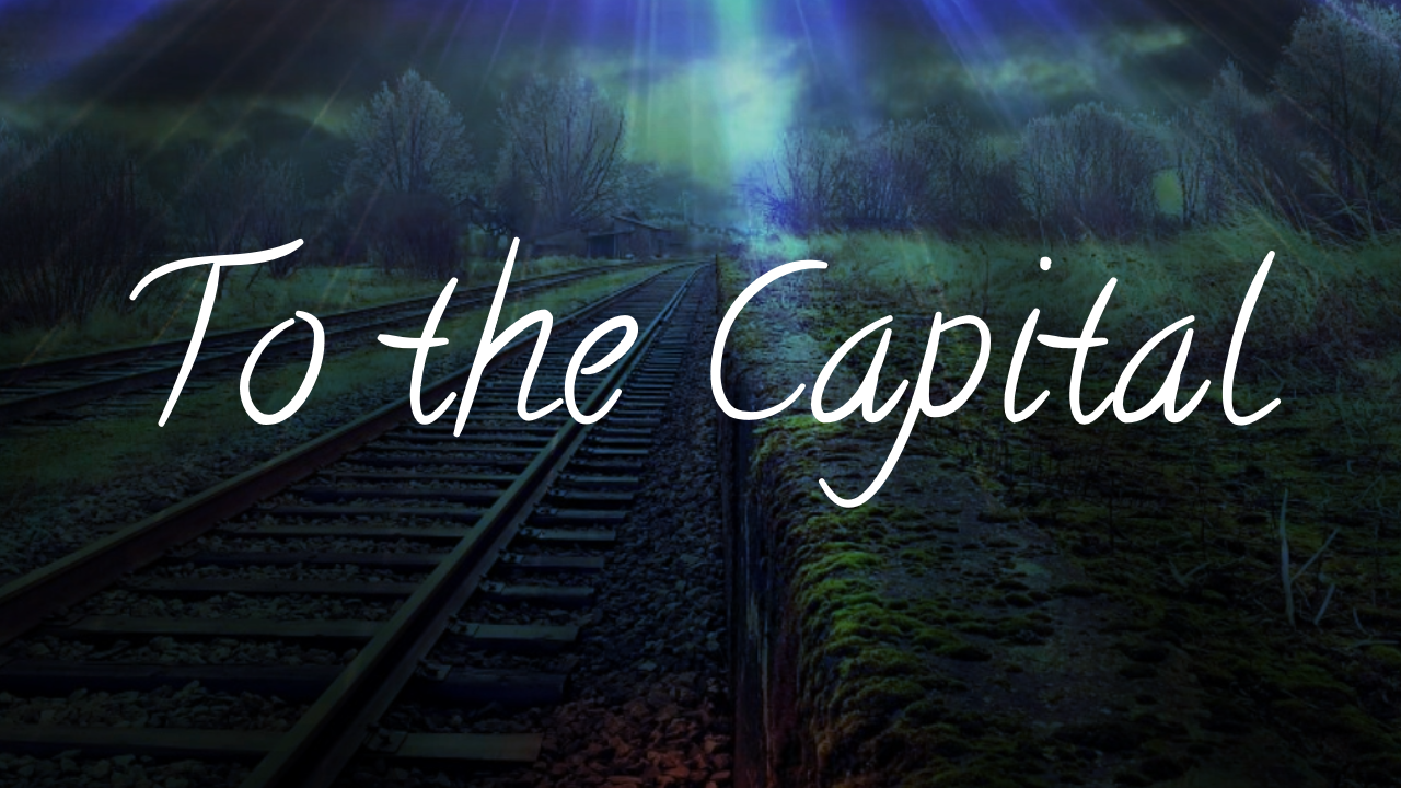 Friday Flash 18: To the Capital