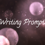 Writing Prompts 6